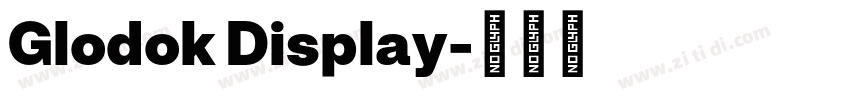 Glodok Display字体转换 Glodok Display字体转换